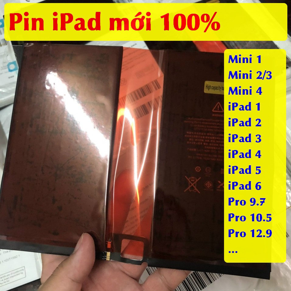 Pin iPad dung lượng cao iPad 1/ 2/ 3/ 4/ 5/ 6/ Mini 1/ Mini 2/ Mini 3/ Mini 4/ Pro 9.7/ Pro 10.5/ Pro 12.9
