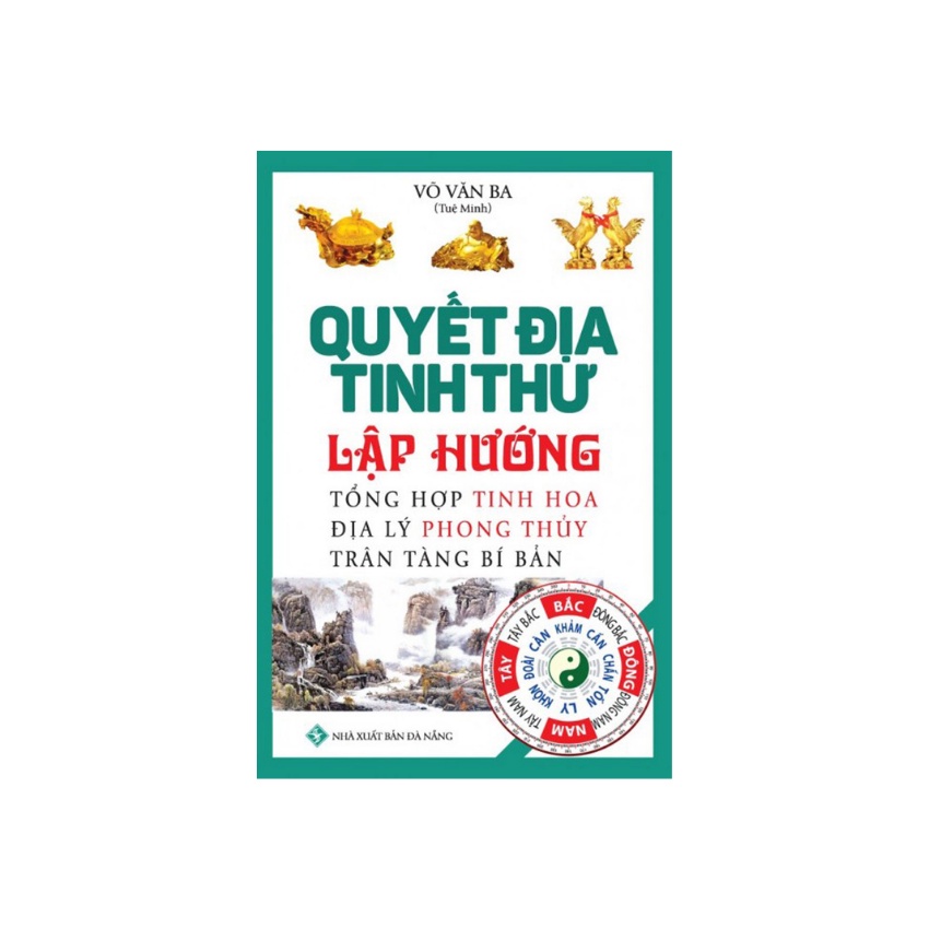 Sách - Quyết Địa Tinh Thư Lập Hướng