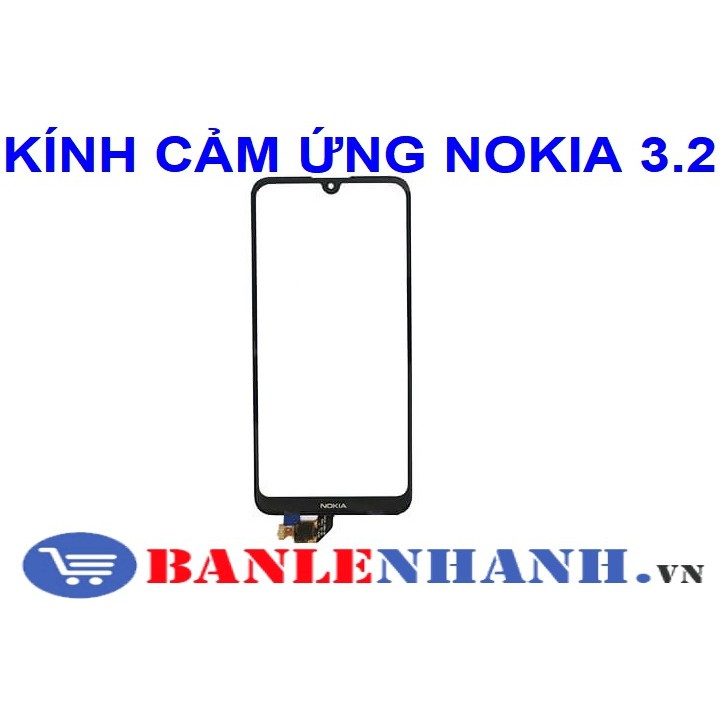 KÍNH CẢM ỨNG NOKIA 3.2