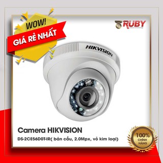 CAMERA HIKVISION HD TVI 2MP DOME HỒNG NGOẠI DS-2CE56D0T-IR(C) (bán cầu, 2.0Mpx, vỏ kim loại)