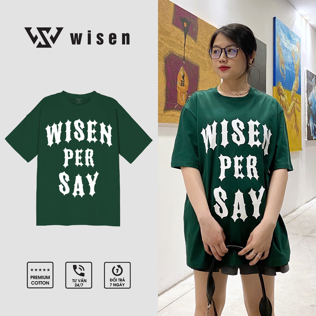 Áo Thun Unisex WISEN Phông Local Brand 100% Cotton Cao Cấp 2 Chiều Form Rộng Tay Lỡ Mẫu WISEN PER SAY