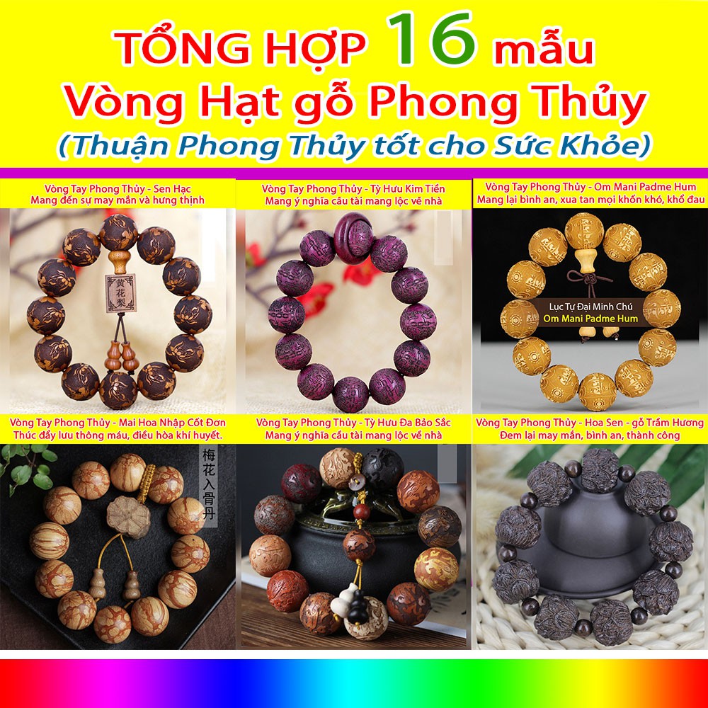 Tổng hợp VÒNG TAY HẠT GỖ Phong Thủy - 16 mẫu - làm từ các loại gỗ quý, mang đến hạnh phúc, may mắn, tài lộc...