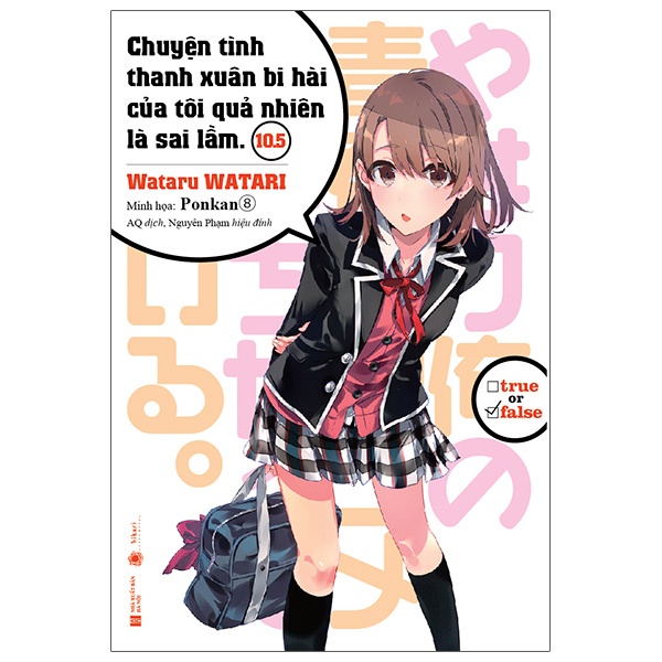 Sách Chuyện Tình Thanh Xuân Bi Hài Của Tôi Quả Nhiên Là Sai Lầm - Tập 10.5 - Tặng Kèm Bookmark