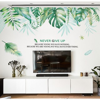 {SIÊU_RẺ} DECAL DÁN TƯỜNG PHONG CÁCH HÀN QUỐC NHIỆT ĐỚI tán lá xanh NEVER GIVE UP