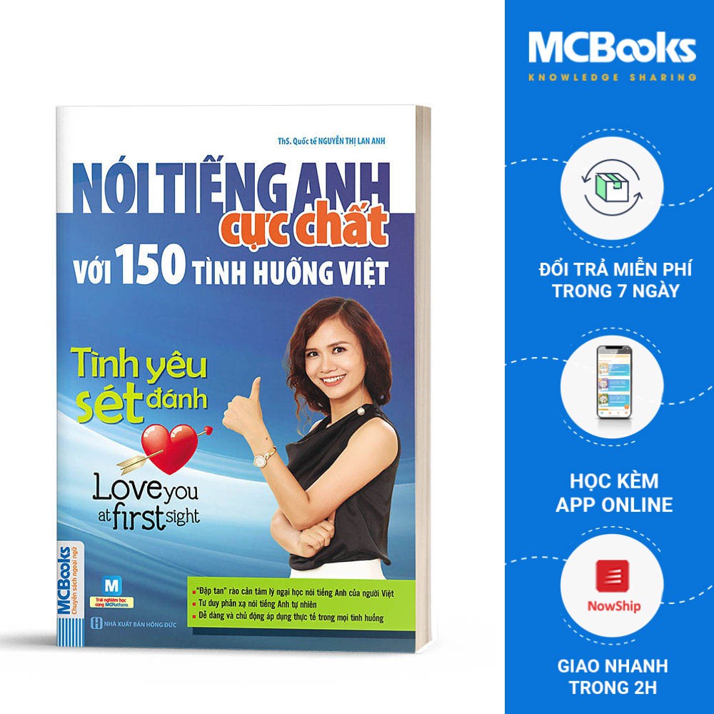 Sách - Nói Tiếng Anh Cực Chất Với 150 Tình Huống Việt Tình Yêu Sét Đánh - Học Kèm App Online