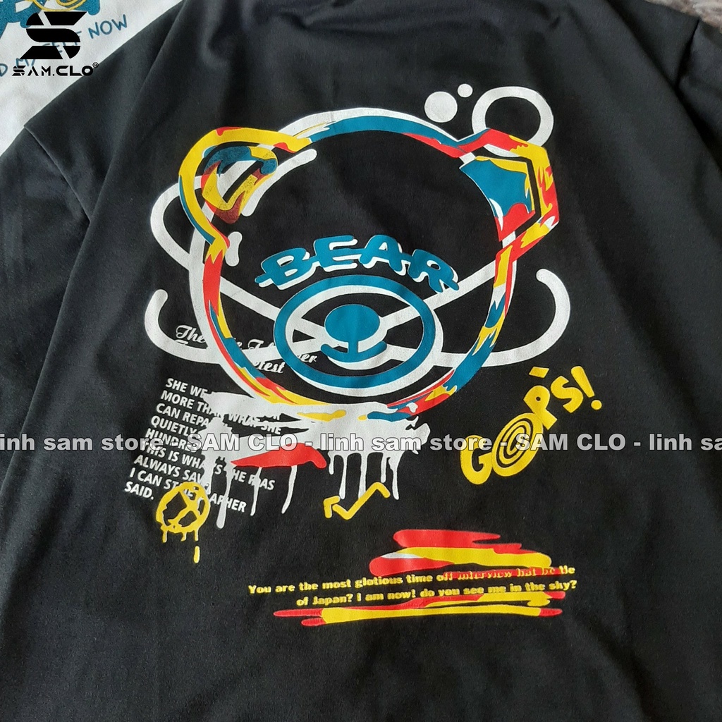 Áo thun tay lỡ nam nữ SAM CLO phông form rộng dáng Unisex - mặc cặp, nhóm, lớp in hình ĐẦU GẤU BEAR GOPS