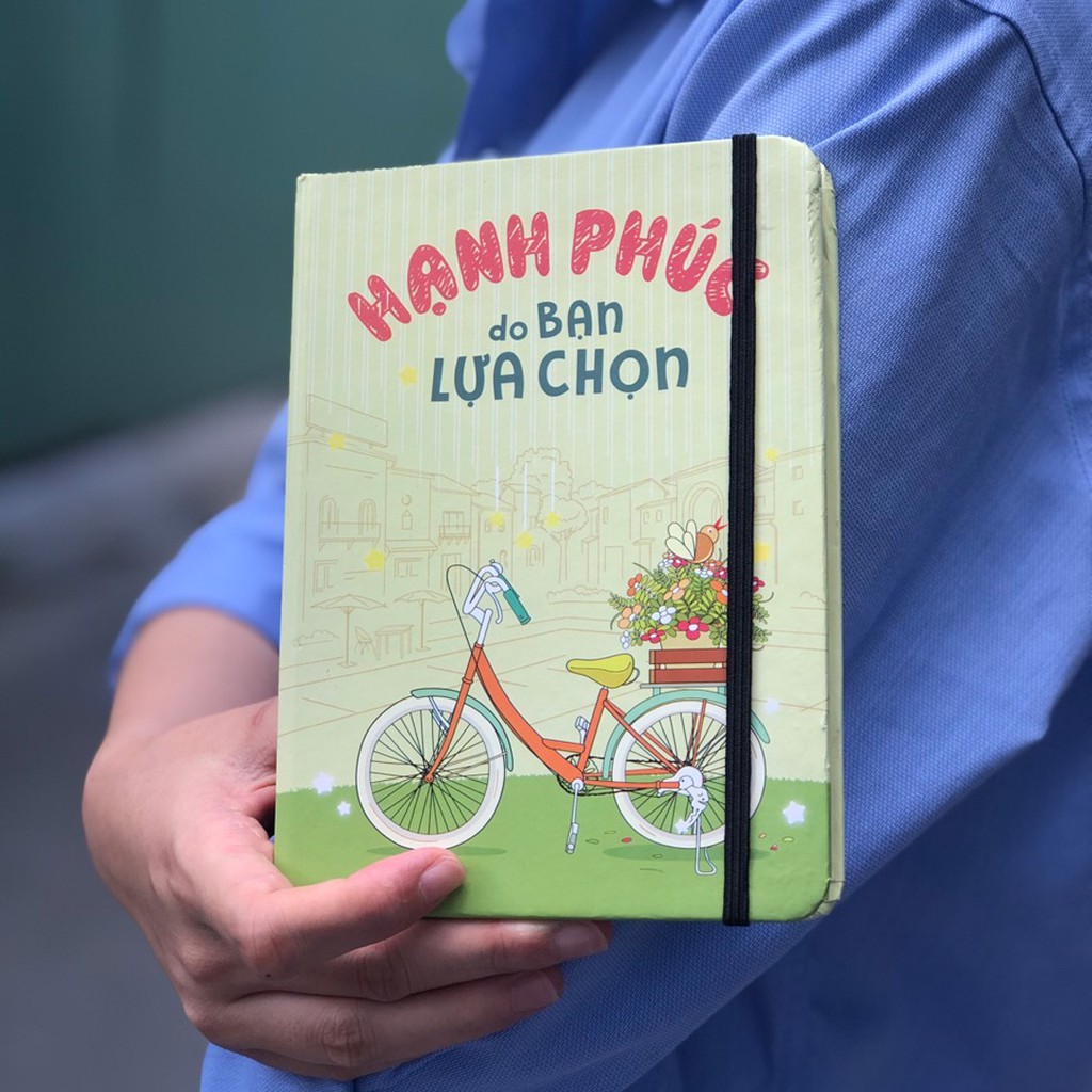 Sổ Tay : Hạnh Phúc Do Bạn Lựa Chọn (Bìa Cứng)