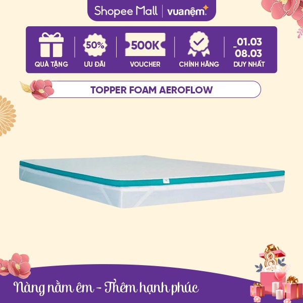 Topper Foam Aeroflow đa năng VUA NEM