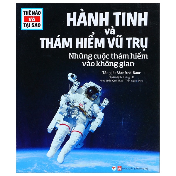 Sách Thế Nào Và Tại Sao - Hành Tinh Và Thám Hiểm Vũ Trụ