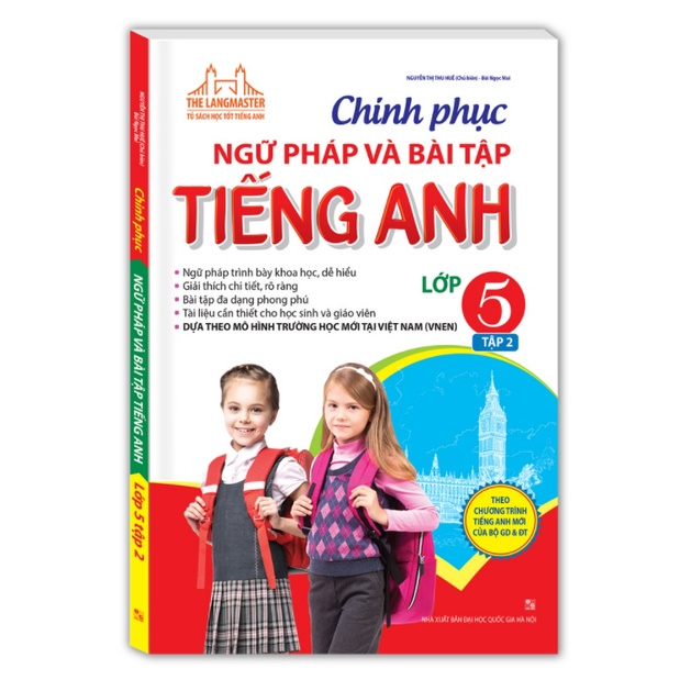 Sách - Chinh Phục Ngữ Pháp Và Bài Tập Tiếng Anh - Lớp 5 (Tập 2) - tái bản 01