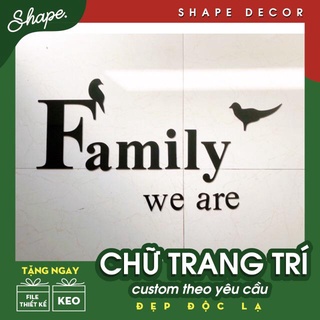 Bộ chữ Mica We are Family [ có sẵn ] mica đen dán nổi trang trí