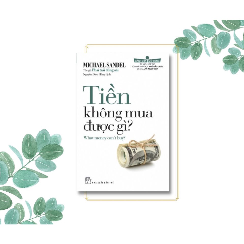 Sách - Cánh Cửa Mở Rộng: Tiền Không Mua Được Gì - NXB Trẻ