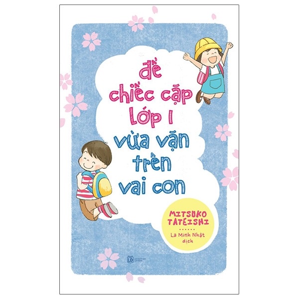 Sách - Để Chiếc Cặp Lớp Một Vừa Vặn Trên Vai Con