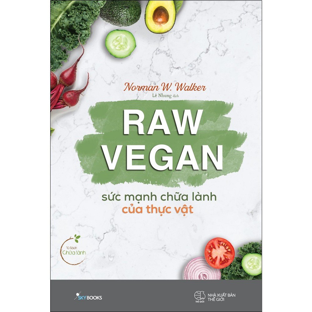 Sách - Combo Ăn Xanh Để Khỏe + Sống Lành Để Trẻ + Dinh Dưỡng Xanh + Raw Vegan - Sức Mạnh Chữa Lành Của Thực Vật (4 cuốn)