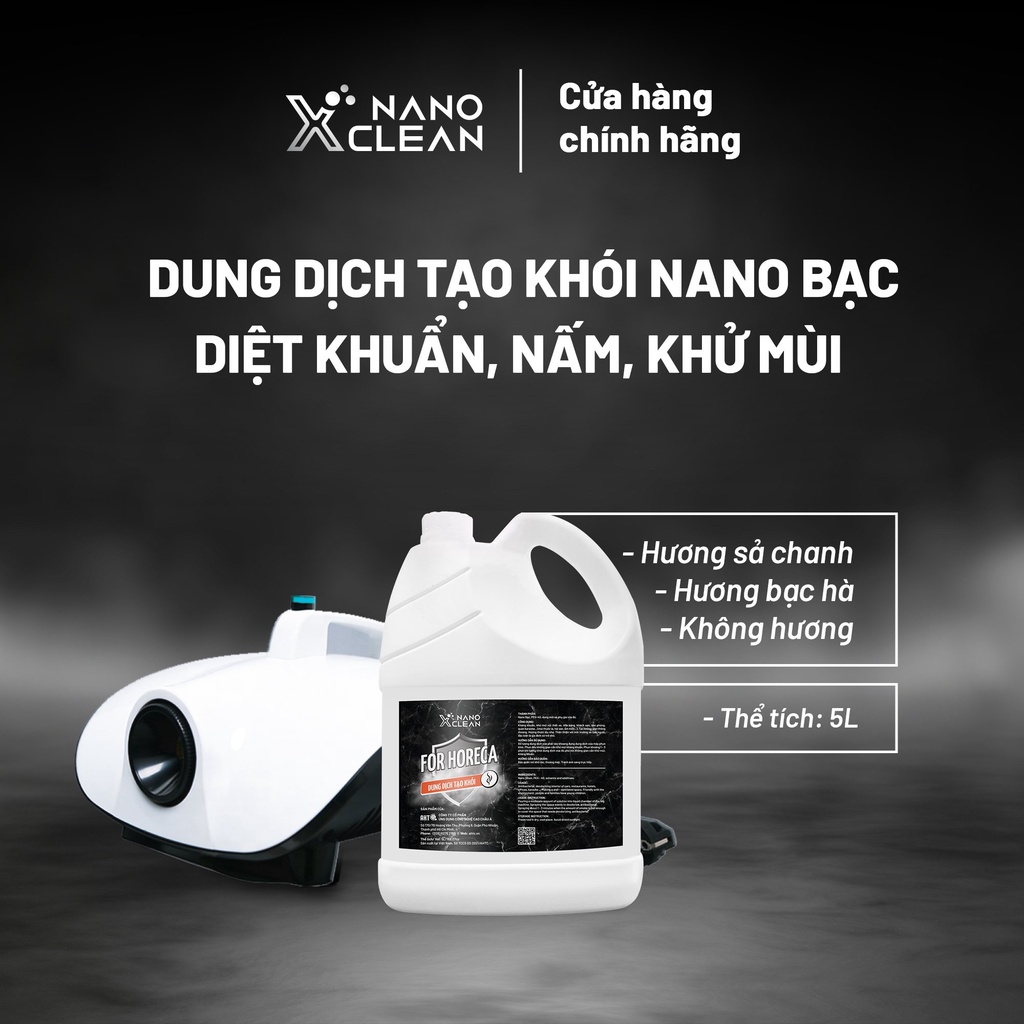 Dung dịch tạo khói, phun khói Nano Xclean For Horeca 5L/4L - Nano bạc diệt khuẩn khử mùi ô tô, phòng kín