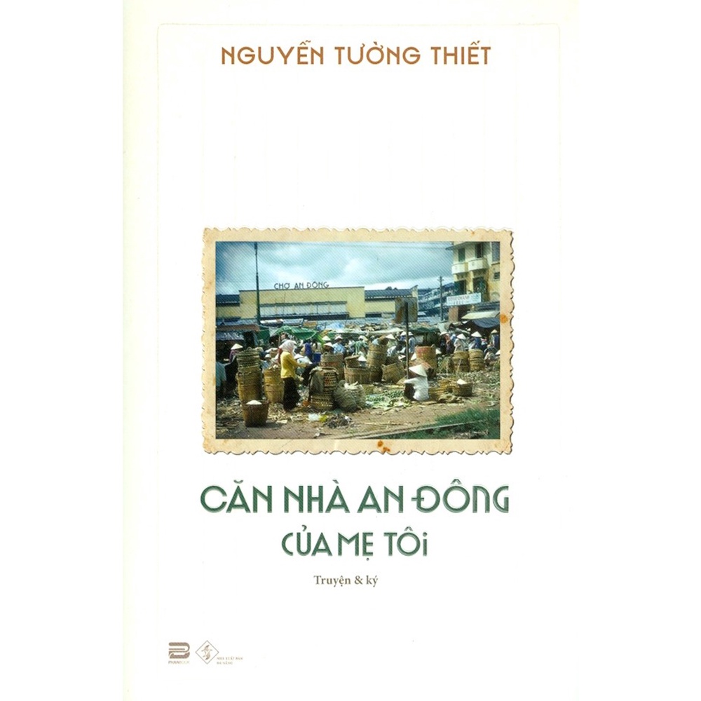 Sách - Căn Nhà An Đông Của Mẹ Tôi