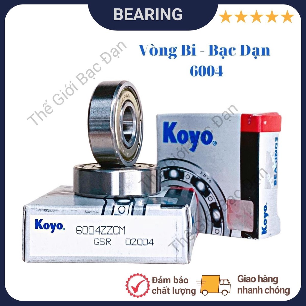 Vòng bi bạc đạn 6004 ZZCM KOYO - hàng đẹp - chất lượng cao - Thế Giới Bạc Đạn