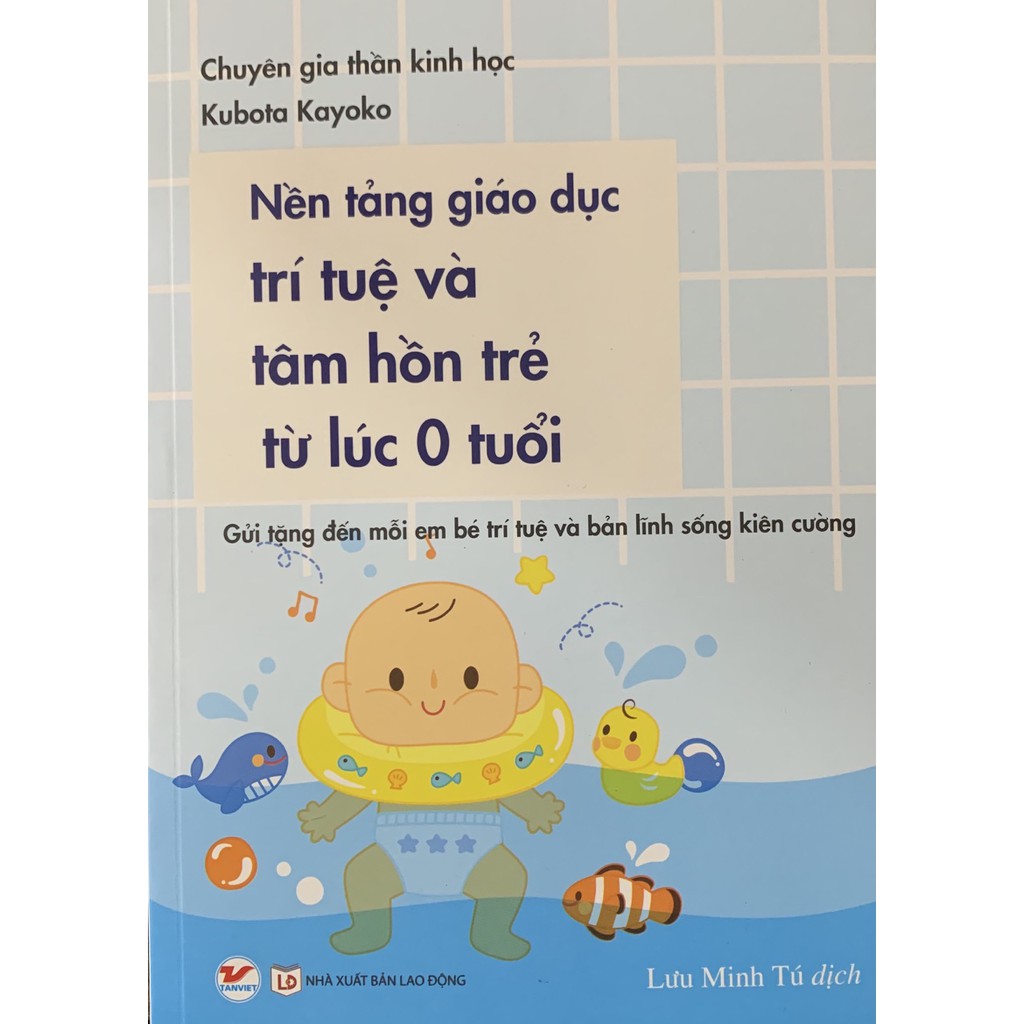 Sách - Nền Tảng Giáo Dục Trí Tuệ Và Tâm Hồn Trẻ Từ Lúc 0 Tuổi