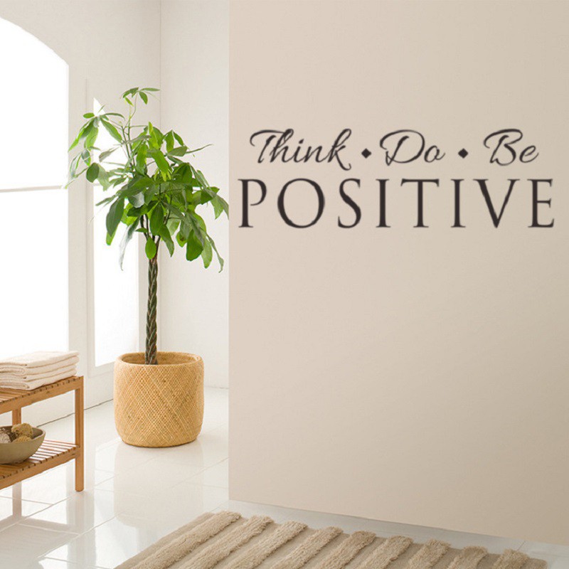 Decal dán tường chữ truyền động lực ý nghĩa THINK POSITIVE - DO POSITIVE- BE POSITIVE