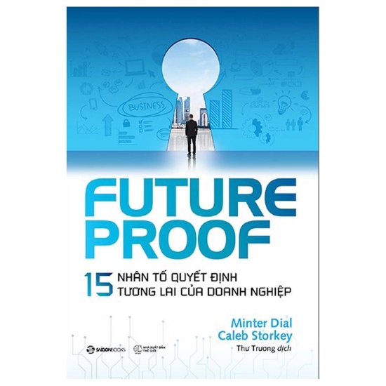 Sách - Futureproof - 15 Nhân Tố Quyết Định Tương Lai Của Doanh Nghiệp