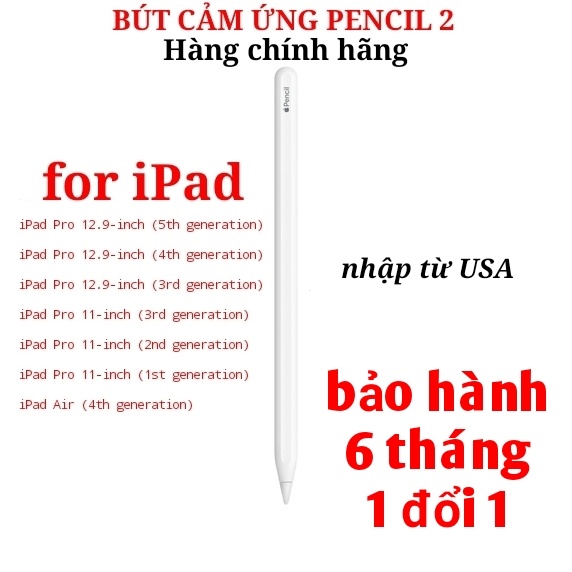 Bút cảm ứng apple pencil 2 for iPad / iPad pro / iPad Air - A2051 MU8F2AM/A