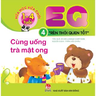 EQ Rèn thói quen tốt 4 - Cùng uống trà mật ong