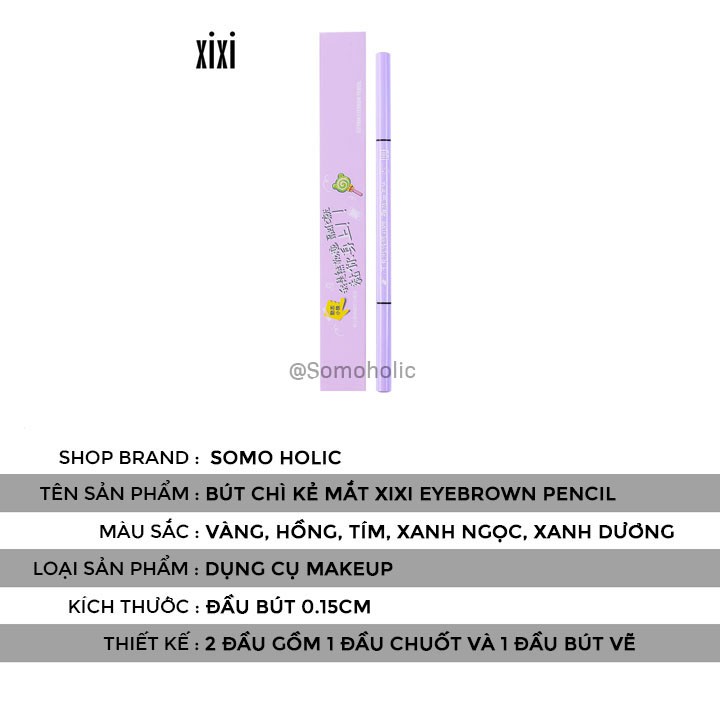 Bút Chì Kẻ Mày Xixi Eyebrow Pencil Kẹo Ngọt Lâu Trôi Somoholic CKM3