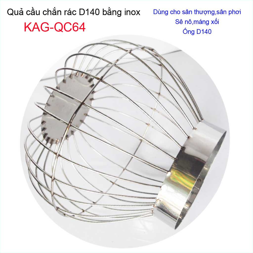 Cầu chặn rác sân thượng KAG-QC64, cầu chắn rác inox 201 thoát nước mưa thả ống D140 xả nhanh chặn rác tốt