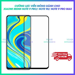Kính cường lực viền mỏng không lấn màn redmi note 9 pro / note 9s / note 9 pro max