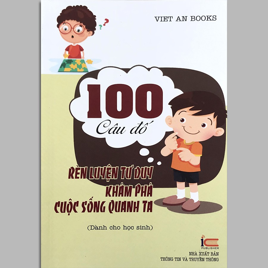 Sách - 100 Câu Đố Rèn Luyện Tư Duy Khám Phá Cuộc Sống Quanh Ta