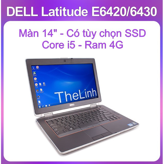 Laptop Dell Latitude E6420 E6430 14 inch - i5 đời 2 đời 3 Liên minh mượt