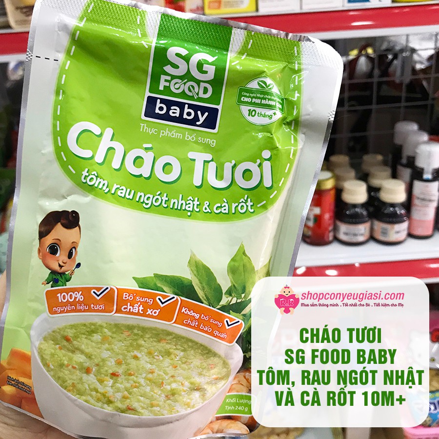 Cháo Tươi SG Food Baby 240g Nhiều Vị Cho Bé Từ 10m+ - Date 09/2022