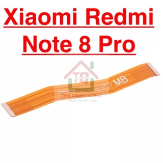 Cáp nối main Xiaomi Redmi Note 9, Redmi 7,Note 8,Mi 8 lite …….
