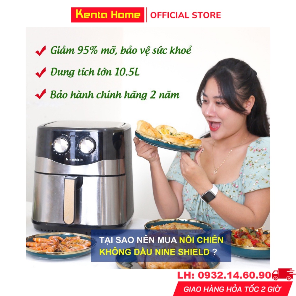 Nồi Chiên Không Dầu Nineshield Chính Hãng Dung Tích Lớn 10.5L, Nồi chiên nướng đa năng mẫu mới nhất 2021, Bảo Hành 12T