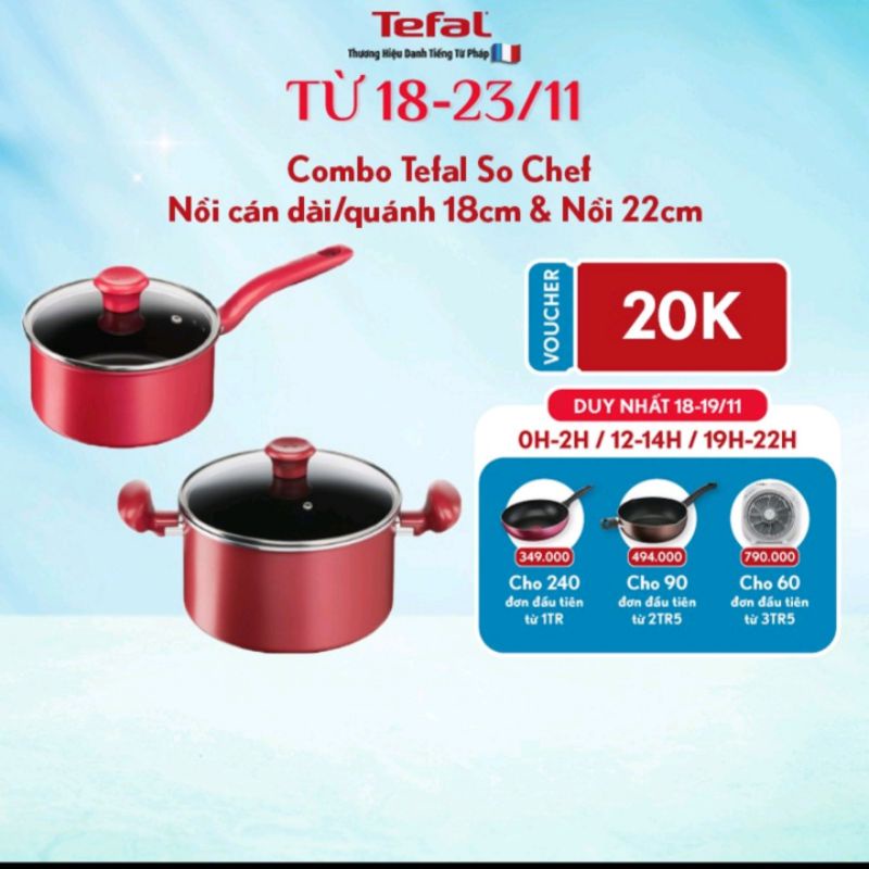 Combo Tefal so chef nồi cán dài/quánh 18cm &amp; Nồi 22cm