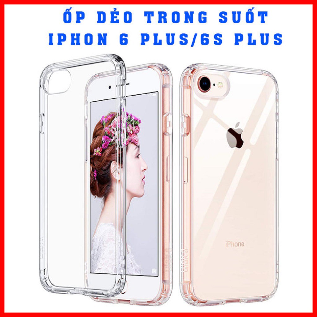 Ốp IPHONE 6 PLUS, 6S PLUS TRONG SUỐT KHÔNG Ố MÀU, ốp chống trầy xước, chống va đập, chống bẩn điện thoại tayoshop6