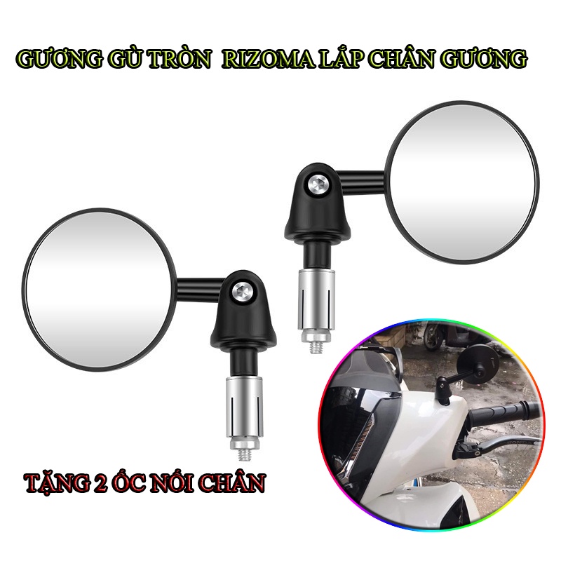 Gương Gù Rizoma Tròn Lắp Chân Gương , Gương chiếu Hậu Tròn Lắp Chân Gương Cho