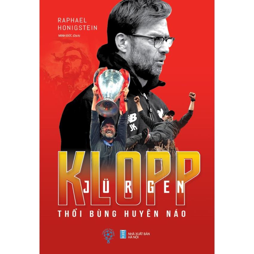 Sách - Jurgen Klopp - Thổi bùng huyên náo - THBooks