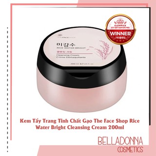 [ Size 200ml ] Kem Tẩy Trang Tinh Chất Gạo The Face Shop Rice Water Bright Cleansing Cream 200ml