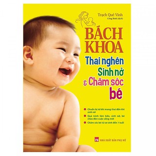 Sách - Bách Khoa Thai Nghén - Sinh Nở Và Chăm Sóc Bé