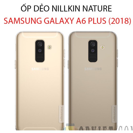 Ốp dẻo hiệu Nillkin chính hãng Galaxy A6 Plus