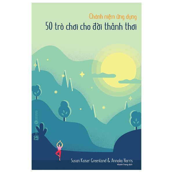 Sách - Chánh niệm ứng dụng - 50 trò chơi cho đời thảnh thơi