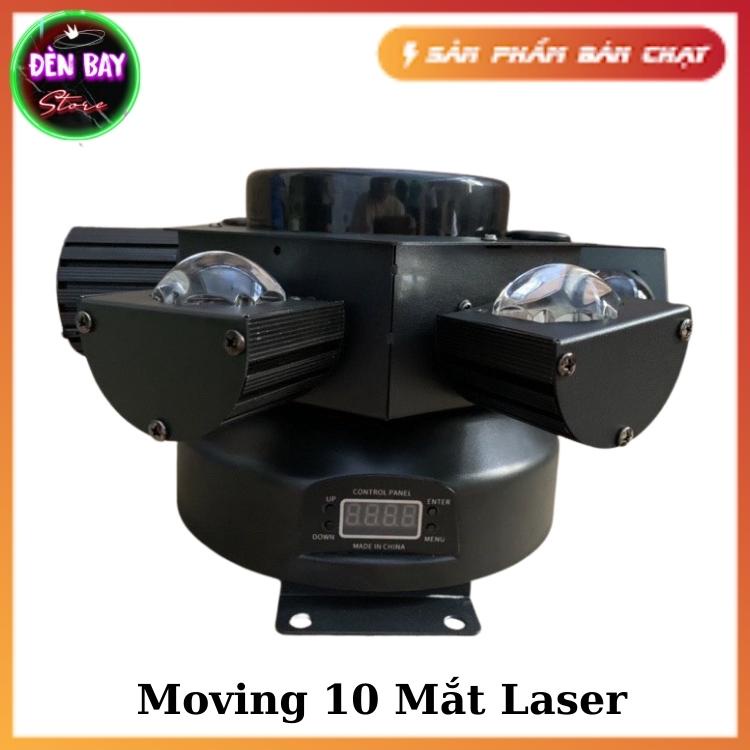 Đèn Moving 10 Mắt + Laser Mẫu Mới Nhật Thị Trường Thích Hợp Lắp Phòng Hát karaoke Nhà Hàng Tiệc Cưới