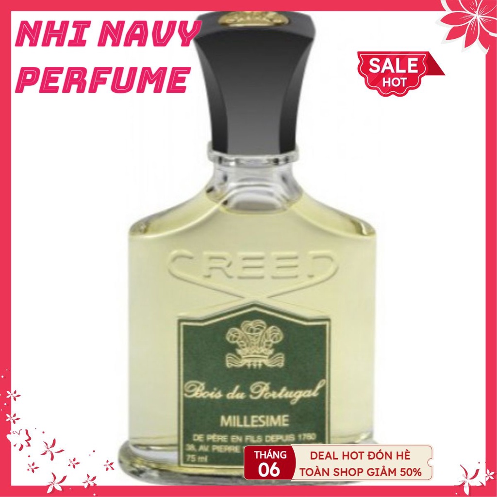 Nhi.navy  Nước hoa dùng thử Creed Bois du Portugal