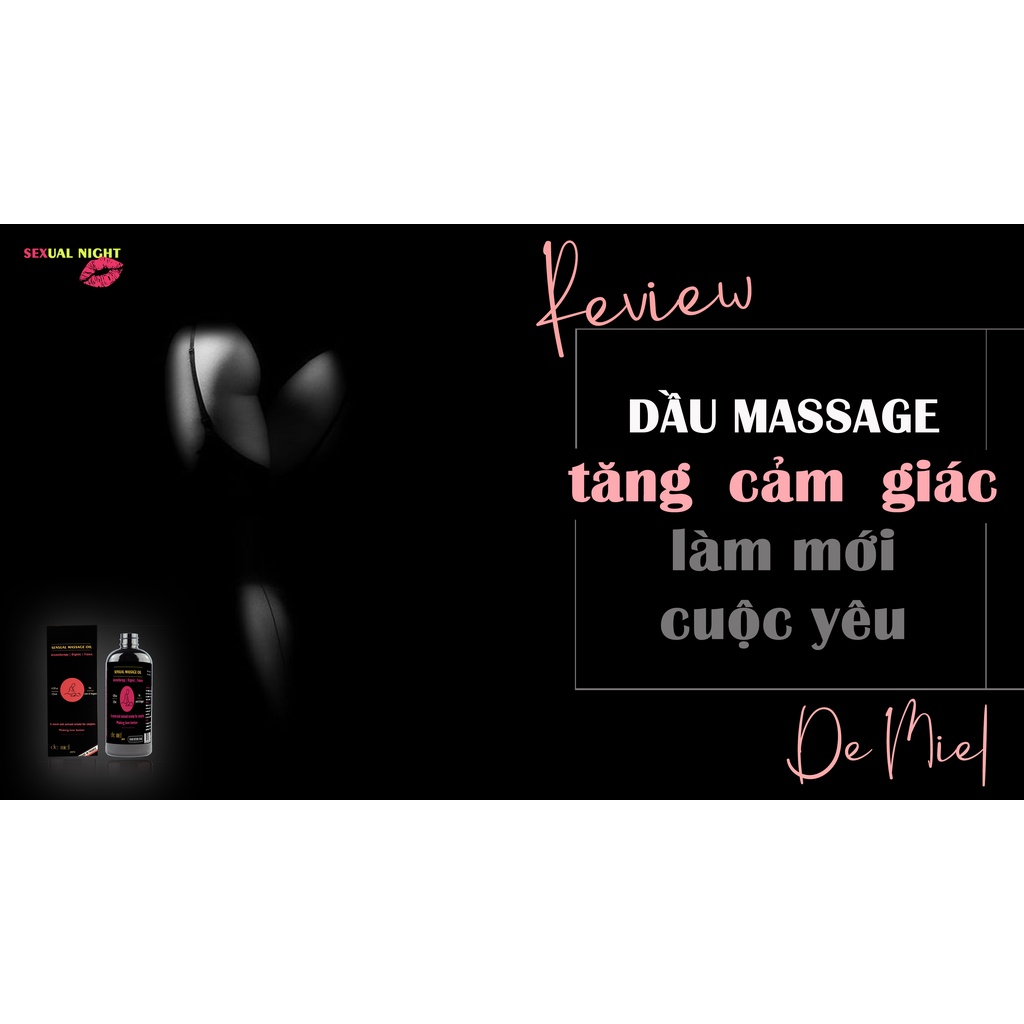 Dầu Massage Kích Thích Mọi Giác Quan Làm Tăng Cảm Giác Yêu DE MIEL SENSUAL OIL 100ML