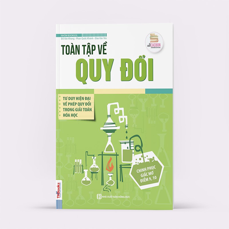 Sách - Toàn Tập Về Quy Đổi - Bí Quyết Chinh Phục Phép Quy Đổi Trong Giải Toán Hóa Học