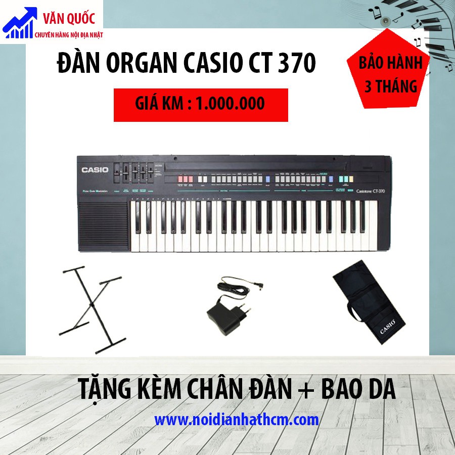 ĐÀN ORGAN CASIO CT 370 HÀNG NỘI ĐỊA NHẬT