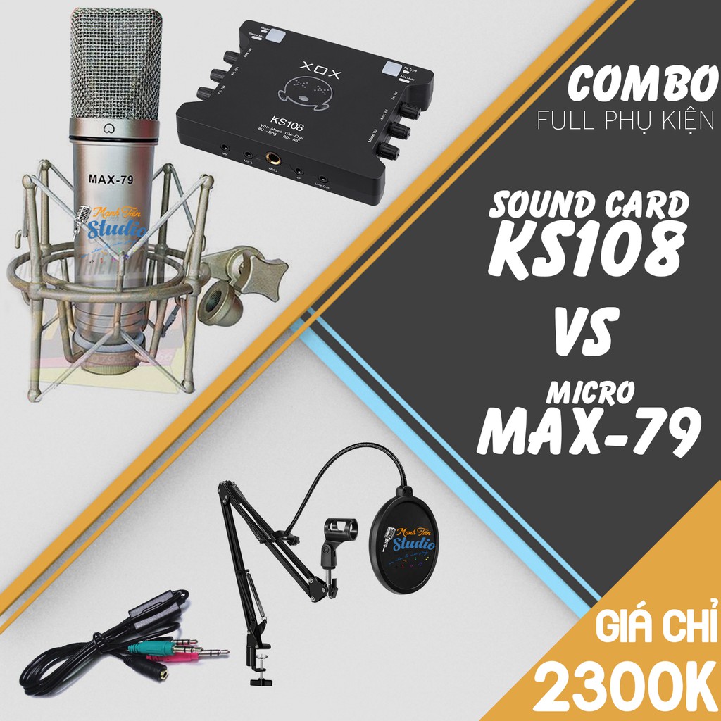 [COMBO FULL PHỤ KIỆN] Micro thu âm cao cấp Max 79 - Soundcard xox KS108