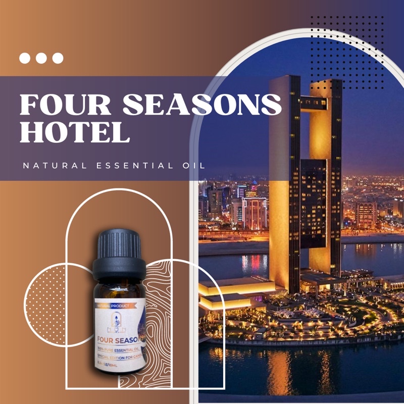Tinh Dầu FOUR SEASONS HOTEL Oil Nhiên Nguyên Chất Tạo Mùi Hương Chuyên Dụng Làm Nến Thơm DIY