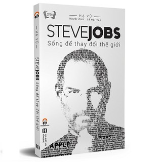 Steve Jobs - Sống Để Thay Đổi Thế Giới